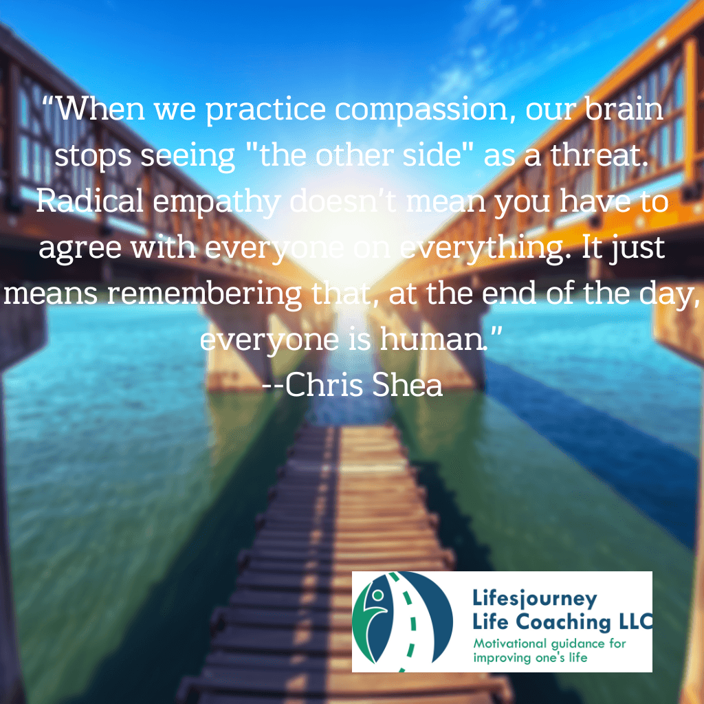 radical empathy, lifesjourney, building bridges